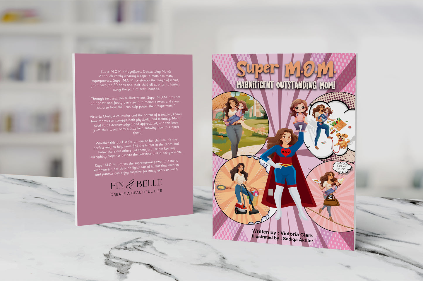 Super M.O.M. (Magnificent Outstanding Mom): Discover the Unseen Superpowers of Moms in this Hilarious and Heartwarming Children's Book!